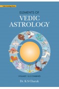 Elements of Vedic Astrology, Vol. 1 & 2 Combined